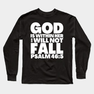 Bible Verse Psalm 46-5 She Will Not Fall Long Sleeve T-Shirt